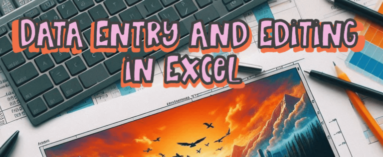 Data Entry and Editing in Excel